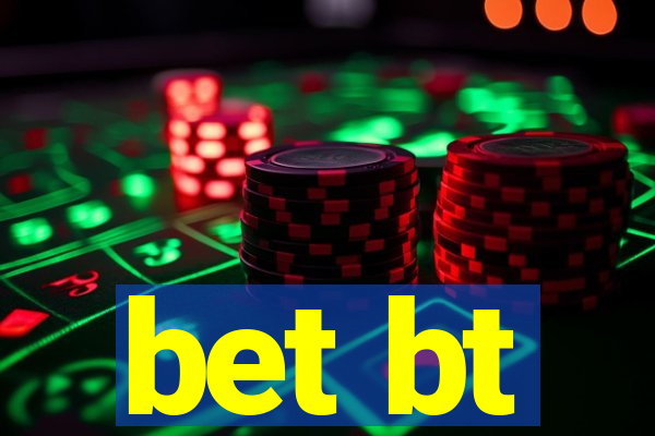 bet bt